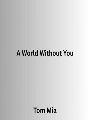 cover image of A World Without You